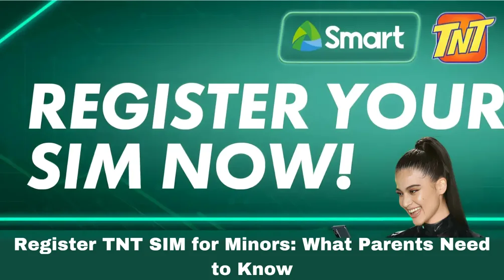 Register TNT SIM for Minors: What Parents Need to Know