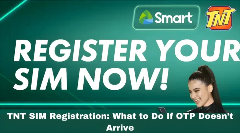 TNT SIM Registration: What to Do If OTP Doesn’t Arrive