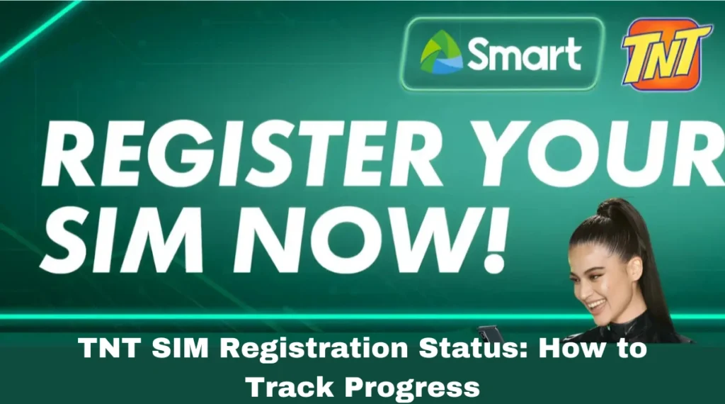 TNT SIM Registration Status: How to Track Progress