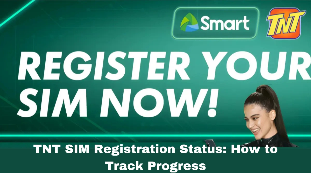 TNT SIM Registration Status: How to Track Progress