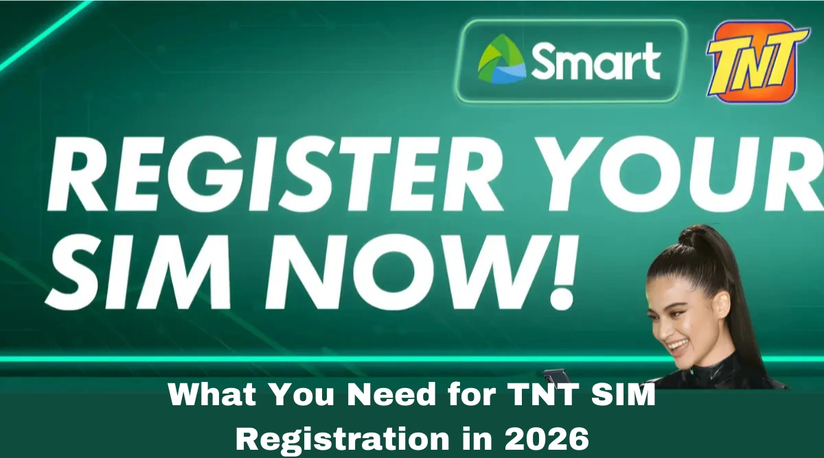 What You Need for TNT SIM Registration in 2026