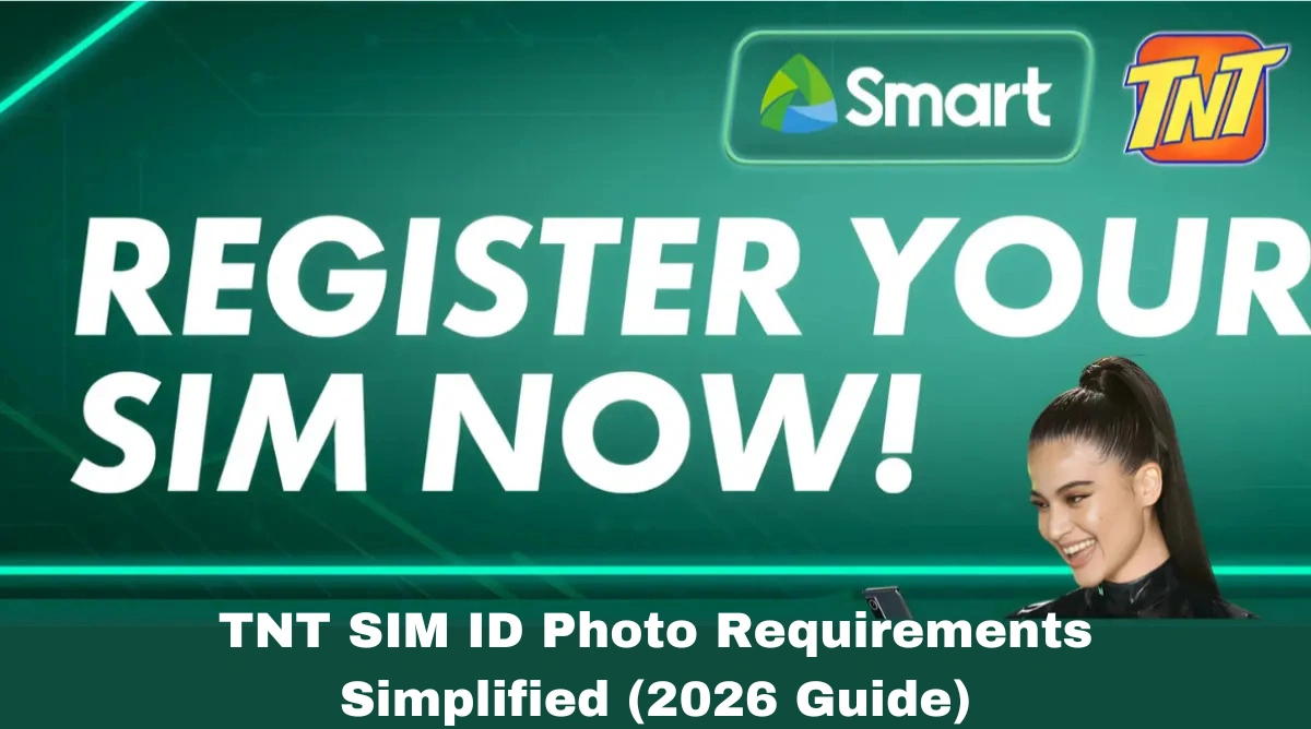 TNT SIM ID Photo Requirements Simplified (2026 Guide)