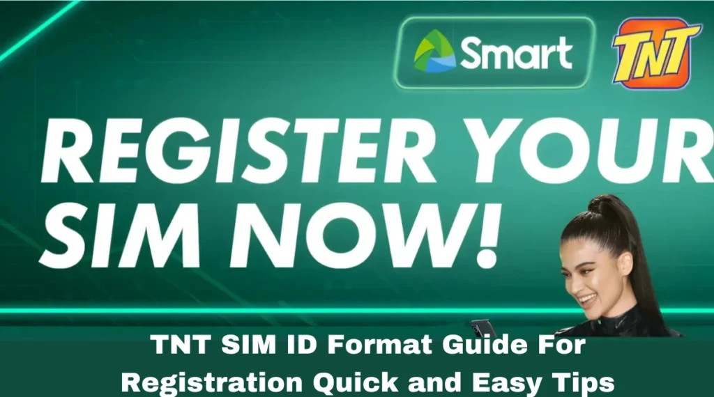 TNT SIM ID Format Guide For Registration Quick and Easy Tips